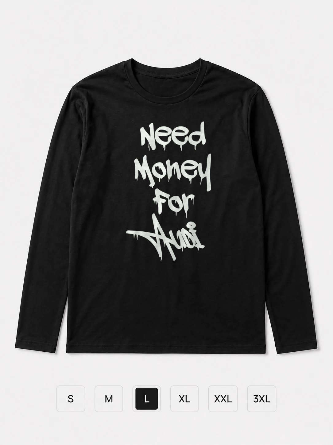 Лонгслив Need money for Audi