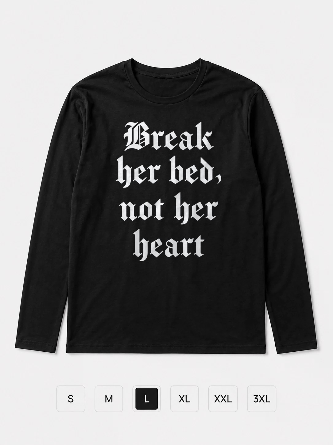 Лонгслив Break Her Bad, Not Her Heart